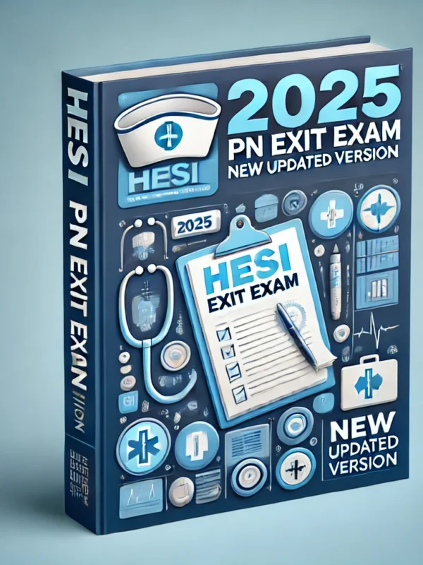 2025 HESI PN Exit Exam