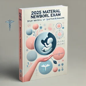 2025 Maternal Newborn Final Exam