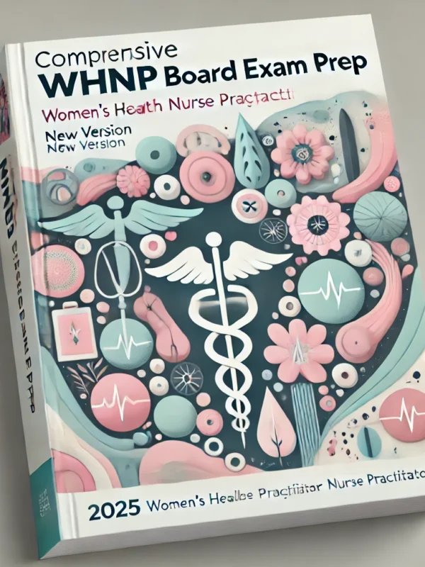 Comprehensive WHNP Board Exam Preparation