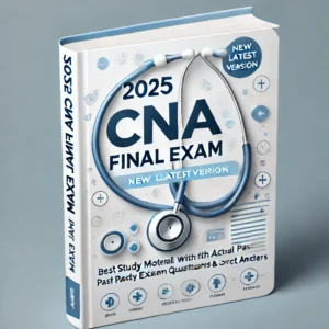 2025 CNA Final Exam