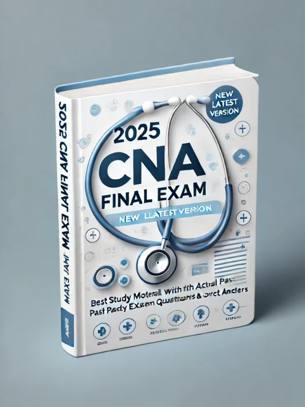 2025 CNA Final Exam