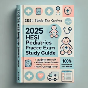 HESI Pediatrics Practice Exam
