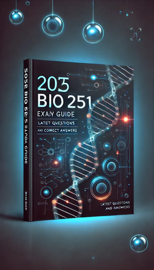2025 BIO 251 Exam 2 Study Guide | Latest Questions and Correct Answers