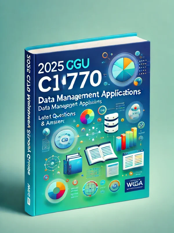 WGU C170 Exam Data Management Applications Exam