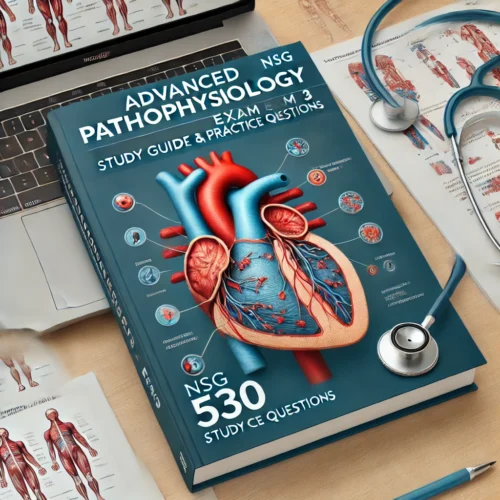 Advanced Pathophysiology 530 - Exam 3