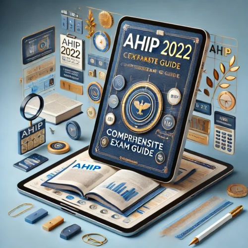 AHIP 2022 Comprehensive Exam Guide | Expert Solutions