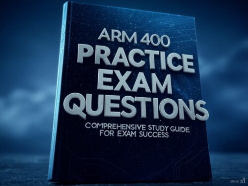 **ARM 400 Practice Exam Questions | Comprehensive Study Guide for Exam Success**
