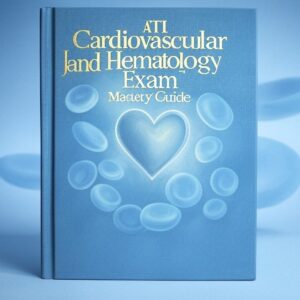 ATI cardiovascular and Hematology