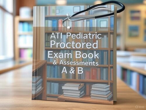 ATI Pediatric Proctored Exam