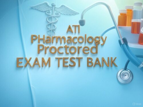 ATI Pharmacology Proctored Exam