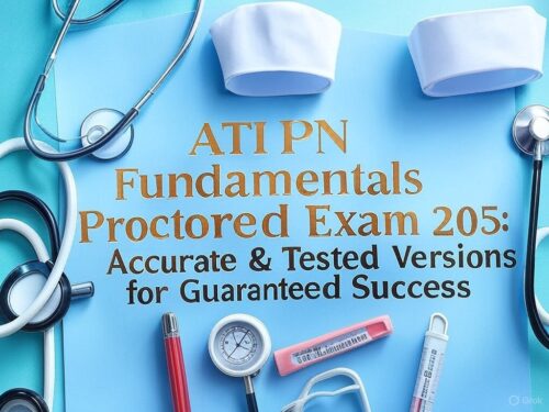2025 ATI PN Fundamentals Proctored Exam study guide