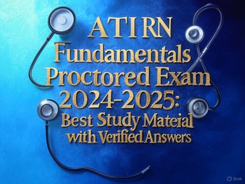 2025 ATI RN Fundamentals Proctored Exam study material