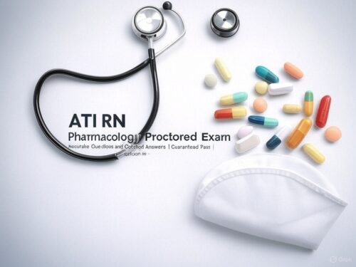 ATI RN Pharmacology Proctored Exam with this 2024-2025