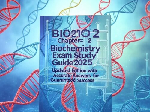 BIO 210 Biochemistry with this 2024-2025 Study Guide