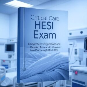 Critical Care HESI Exam
