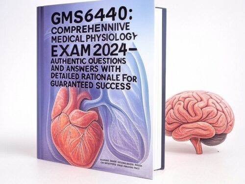 GMS6440 Medical Physiology Exam 2024