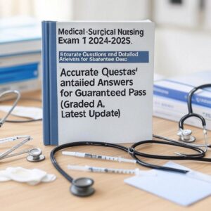 Medical-Surgical Nursing Exam 1
