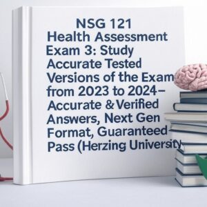 NSG 121 Health Assessment Exam 3