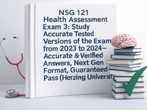NSG 121 Health Assessment Exam 3