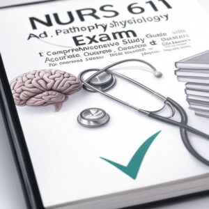 NURS 611 Advanced Pathophysiology Exam 1
