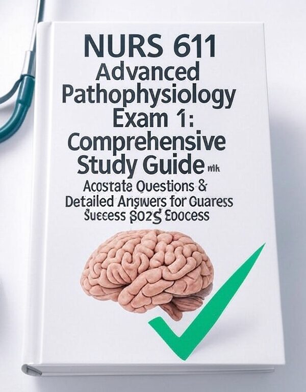 NURS 611 Advanced Pathophysiology Exam 1