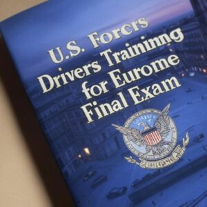U.S. Forces Drivers Training Program for Europe Final Exam