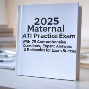 2025 Maternal ATI Exam