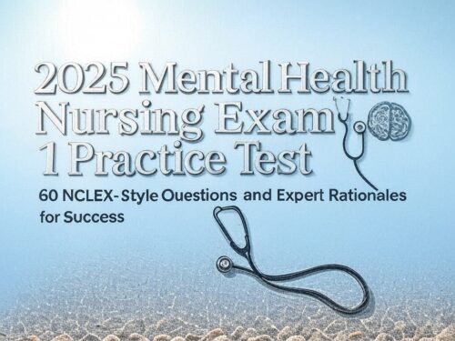 2025 Mental Health Nursing Exam 1
