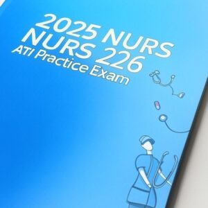 NURS 226 ATI Exam