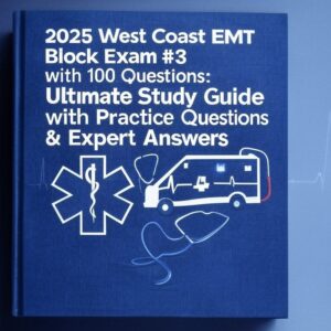2025 West Coast EMT Block Exam #3