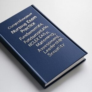 Comprehensive Nursing Exam Practice