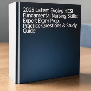 HESI Fundamental Nursing Skills