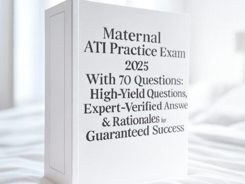 Maternal ATI Exam 2025