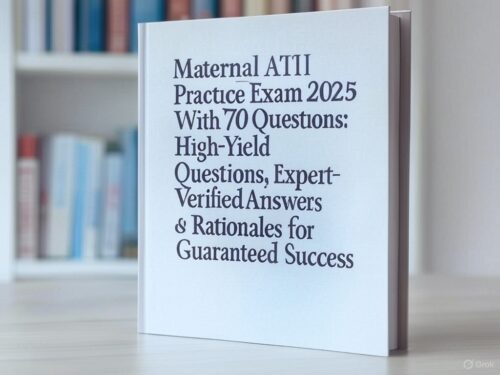 Maternal ATI Exam 2025
