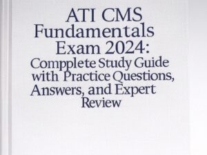 ATI CMS Fundamentals Exam