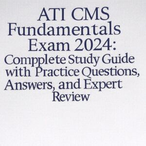 ATI CMS Fundamentals Exam