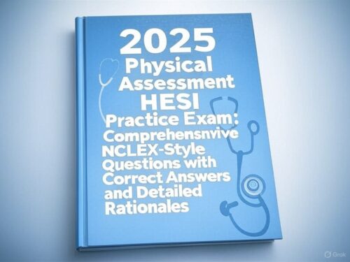 2025 HESI Physical Assessment Exam
