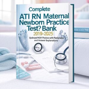 ATI RN Maternal Newborn exam