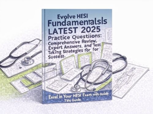 HESI Fundamentals LATEST 2025 Practice Questions