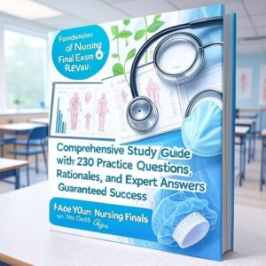Fundamentals of Nursing Final Exam Review