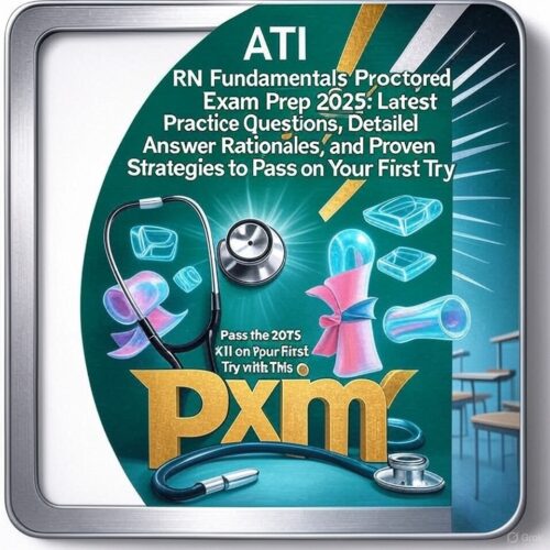 ATI RN Fundamentals Proctored Exam
