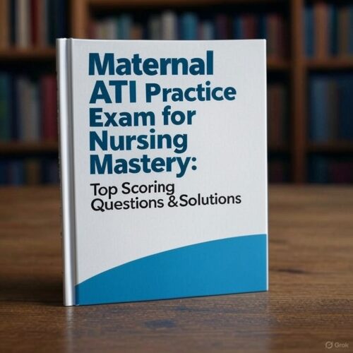 Maternal ATI exam with this study guide