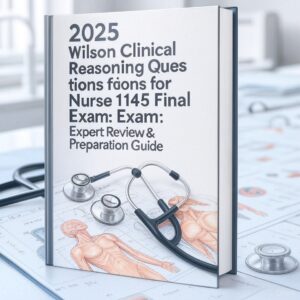 2025 Nurse 1145 Final Exam