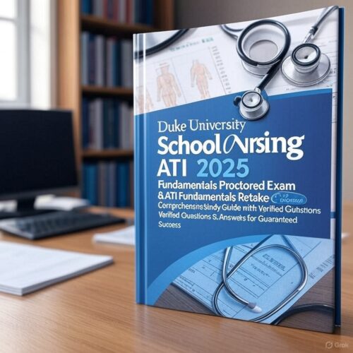 ATI 2025 Fundamentals Proctored Exam