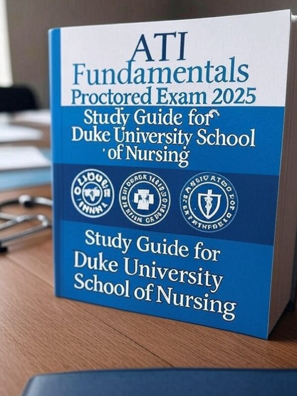 2025 ATI Fundamentals Proctored Exam