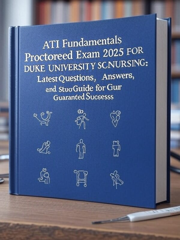 2025 ATI Fundamentals Proctored Exam