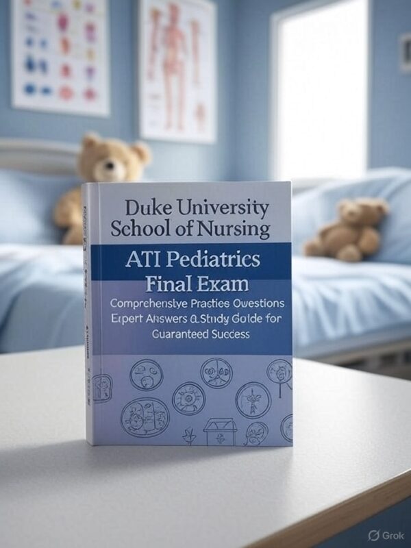 ATI Pediatrics Final Exam