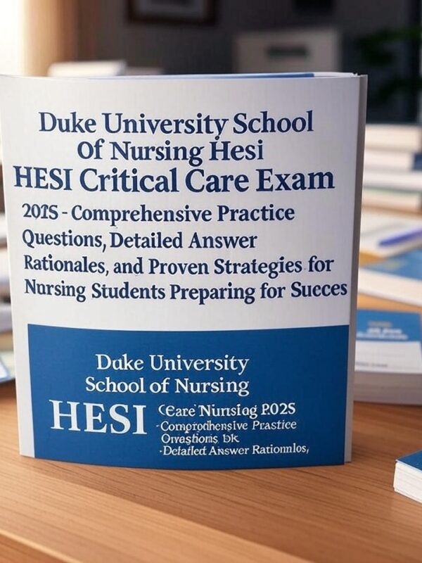 2025 HESI Critical Care Exam