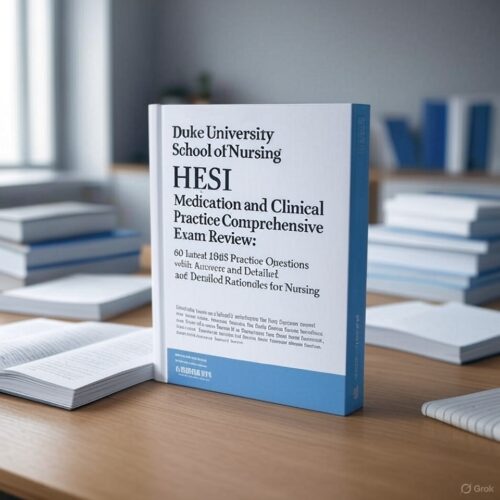 2025 HESI Medication and Clinical Practice Exam