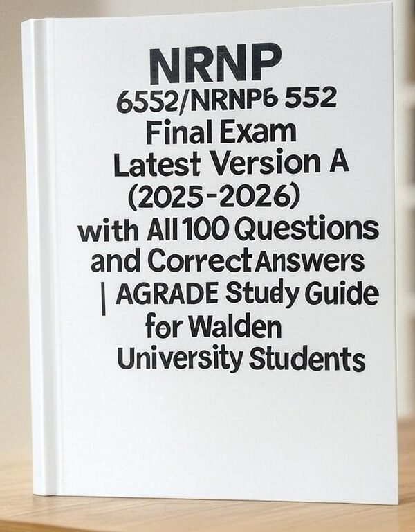 NRNP 6552/NRNP6552 Final Exam